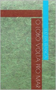 Baixar O lobo volta pro mar pdf, epub, eBook