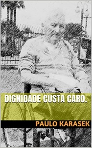 Baixar Dignidade custa caro. pdf, epub, eBook
