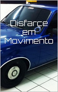 Baixar Disfarce em Movimento pdf, epub, eBook