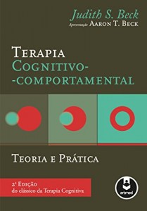 Baixar Terapia cognitivo-comportamental: Teoria e prática pdf, epub, eBook