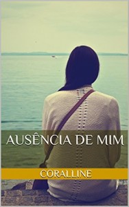 Baixar Ausência de mim pdf, epub, eBook