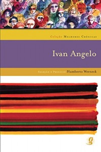 Baixar Melhores Crônicas Ivan Angelo pdf, epub, eBook