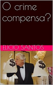 Baixar O crime compensa? pdf, epub, eBook