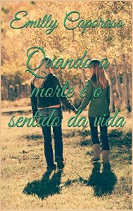 Baixar Quando a morte é o sentido da vida pdf, epub, eBook