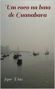 Baixar Um coco na baía de Guanabara pdf, epub, eBook