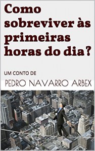 Baixar Como sobreviver às primeiras horas do dia? pdf, epub, eBook