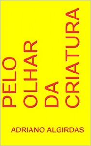 Baixar Pelo Olhar da Criatura pdf, epub, eBook