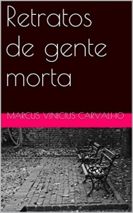 Baixar Retratos de gente morta pdf, epub, eBook