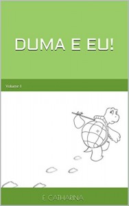 Baixar DUMA E EU!: Volume I pdf, epub, eBook