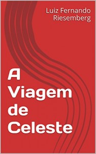 Baixar A Viagem de Celeste pdf, epub, eBook