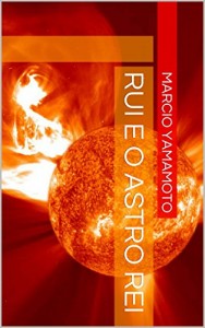 Baixar Rui e O Astro Rei pdf, epub, eBook