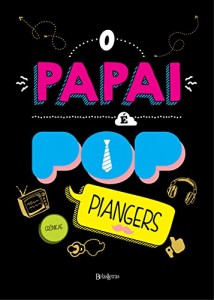 Baixar O papai é pop pdf, epub, eBook