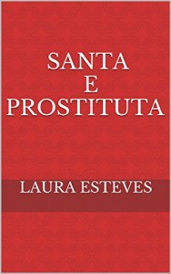 Baixar Santa e prostituta pdf, epub, eBook