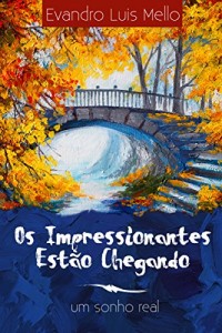 Baixar Os impressionantes estão chegando: Um sonho real pdf, epub, eBook