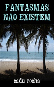 Baixar Fantasmas Não Existem pdf, epub, eBook