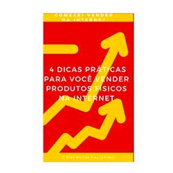 Baixar 4 Dicas práticas para você vender produtos físicos na internet pdf, epub, eBook
