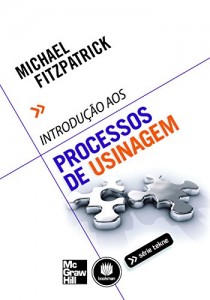 Baixar Introdução aos Processos de Usinagem (Tekne) pdf, epub, eBook