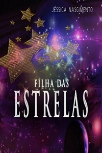 Baixar Filha Das Estrelas pdf, epub, eBook