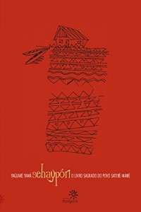Baixar Sehaypóri: o livro sagrado do povo Saterê-Mawé pdf, epub, eBook