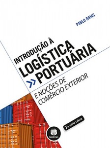 Baixar Introdução à Logística Portuária e Noções de Comércio Internacional (Tekne) pdf, epub, eBook