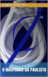 Baixar O náufrago da Paulista pdf, epub, eBook