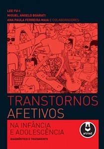 Baixar Transtornos Afetivos na Infância e na Adolescência: Diagnóstico e Tratamento pdf, epub, eBook