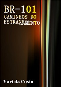 Baixar BR 101: Caminhos do Estranhamento pdf, epub, eBook