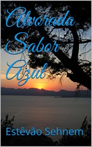 Baixar Alvorada Sabor Azul pdf, epub, eBook