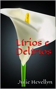 Baixar Lírios e Delírios pdf, epub, eBook