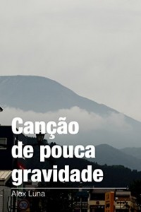 Baixar Canção de pouca gravidade pdf, epub, eBook