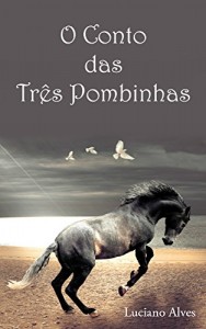 Baixar O Conto das Três Pombinhas pdf, epub, eBook