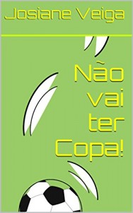 Baixar Não vai ter Copa! pdf, epub, eBook