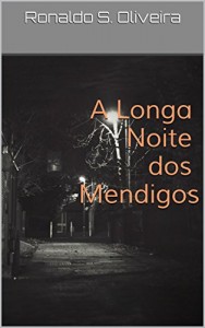 Baixar A Longa Noite dos Mendigos pdf, epub, eBook