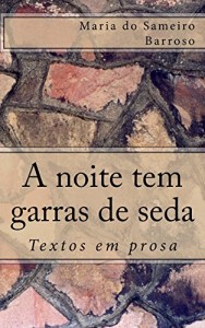 Baixar A noite tem garras de seda: Textos em prosa pdf, epub, eBook