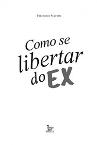 Baixar Como se libertar do ex pdf, epub, eBook