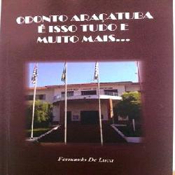 Baixar Odonto Araçatuba É Isso Tudo E Muito Mais… pdf, epub, eBook