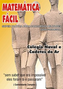 Baixar MATEMÁTICA FÁCIL SUPER PRÁTICA PARA CONCURSOS MILITARES-ENSINO FUNDAMENTAL: MATEMÁTICA  FÁCIL-ENSINO FUNDAMENTAL (MATEMÁTICA FÁCIL-ENSINO FUNDAMENTAL Livro 2) pdf, epub, eBook