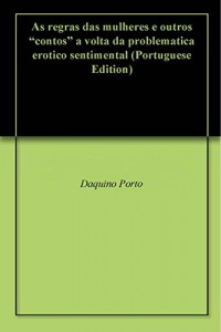 Baixar As regras das mulheres e outros “contos” a volta da problematica erotico sentimental pdf, epub, eBook