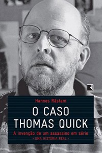 Baixar O caso Thomas Quick: A invenção de um assassino em série – uma história real pdf, epub, eBook