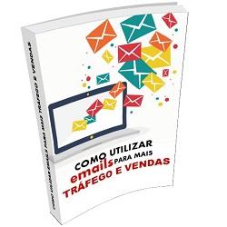 Baixar Como Utilizar Emails Para Mais Tráfego e Vendas pdf, epub, eBook