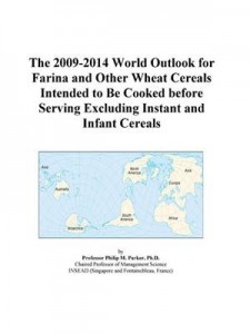Baixar 2009-2014 world outlook for farina and other pdf, epub, eBook