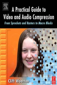 Baixar Practical guide to video and audio compression, a pdf, epub, eBook