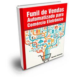 Baixar Funil de Vendas Automatizado para Comércio Eletrônico pdf, epub, eBook