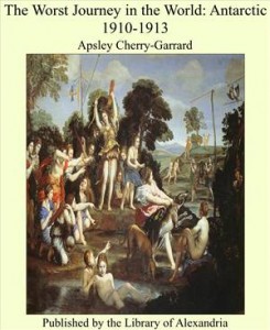 Baixar Worst journey in the world: antarctic pdf, epub, eBook
