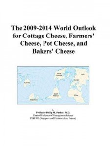 Baixar 2009-2014 world outlook for cottage cheese, pdf, epub, eBook