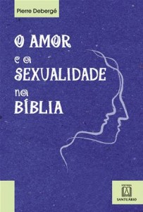 Baixar Amor e a sexualidade na biblia, o pdf, epub, eBook