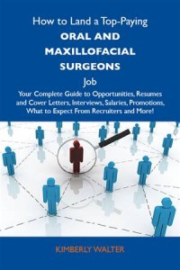 Baixar How to land a top-paying oral and maxillofacial pdf, epub, eBook