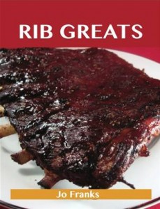 Baixar Rib greats: delicious rib recipes, the top 75 pdf, epub, eBook