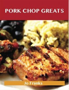 Baixar Pork chop greats: delicious pork chop recipes, pdf, epub, eBook