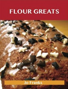 Baixar Flour greats: delicious flour recipes, the top pdf, epub, eBook